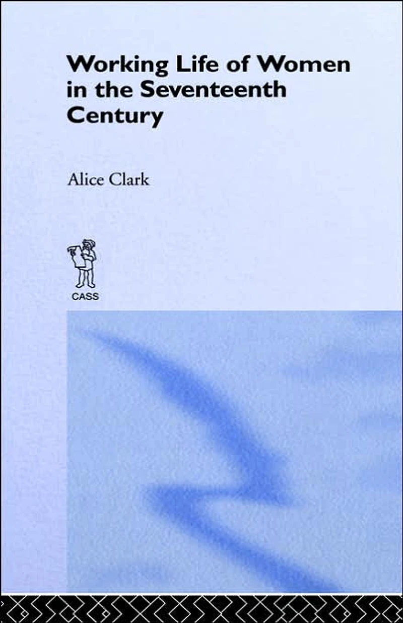 the Working Life of Women Seventeenth Century