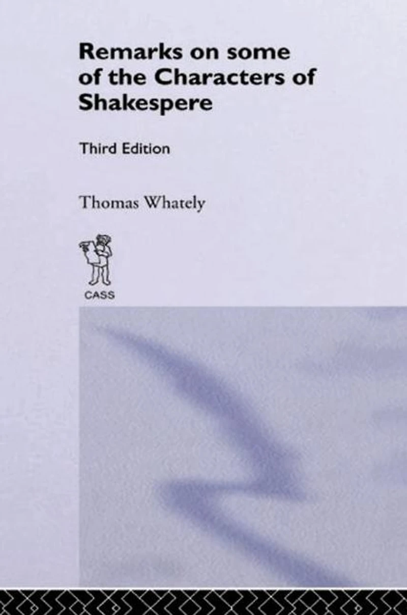 Remarks on Some of the Characters Shakespeare: Volume 17