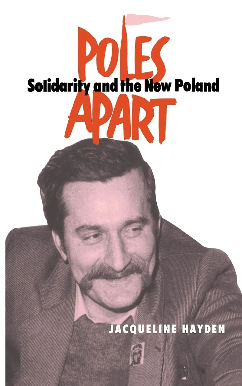 Poles Apart Cb: Solidarity and The New Poland