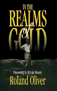 the Realms of Gold: Pioneering African History