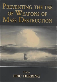 Preventing the Use of Weapons Mass Destruction