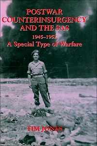 Post-war Counterinsurgency and the SAS, 1945-1952: A Special Type of Warfare