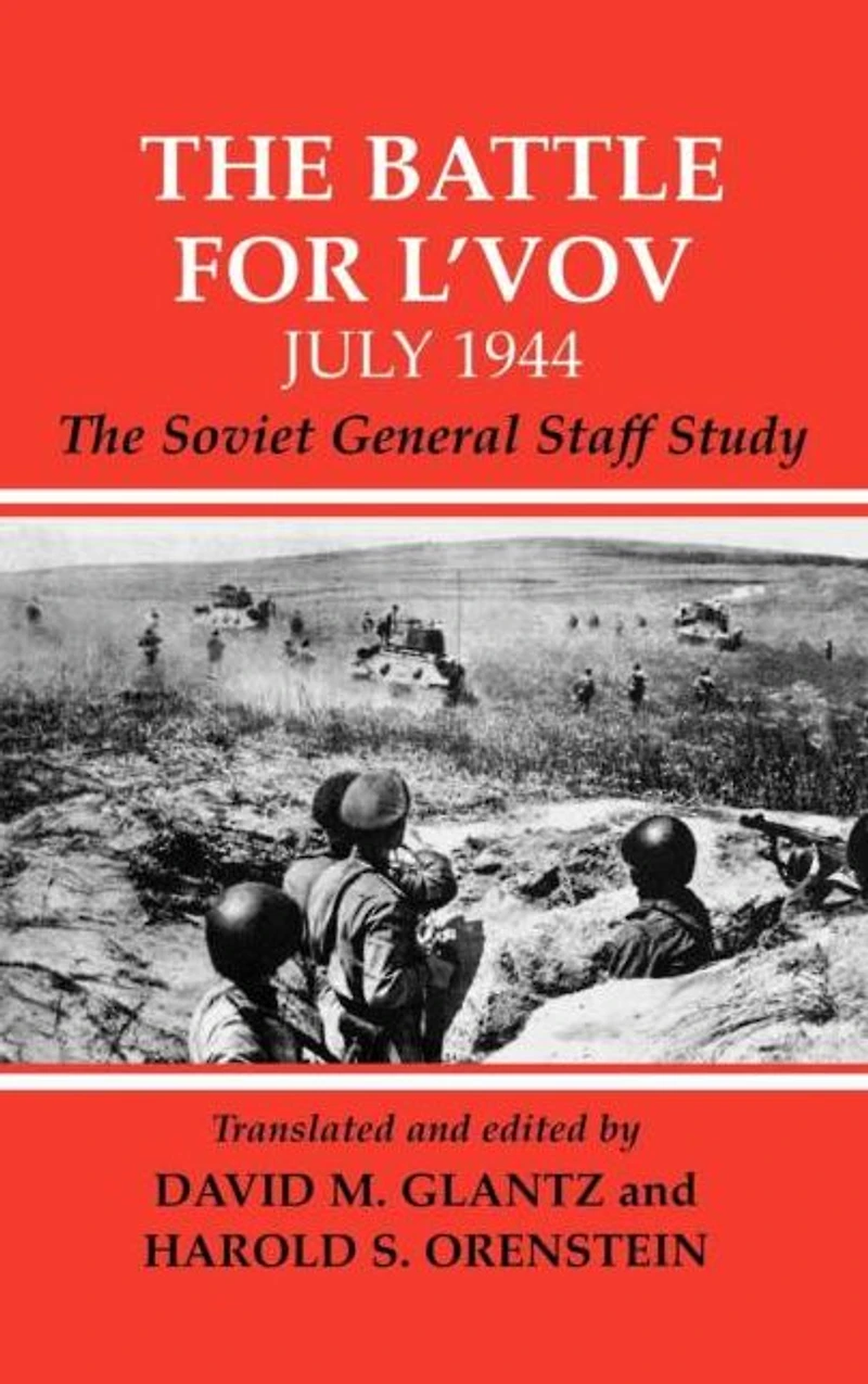 The Battle for L'vov July 1944: Soviet General Staff Study