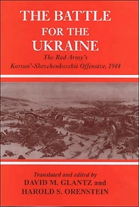 Battle for The Ukraine: Korsun'-Shevchenkovskii Operation