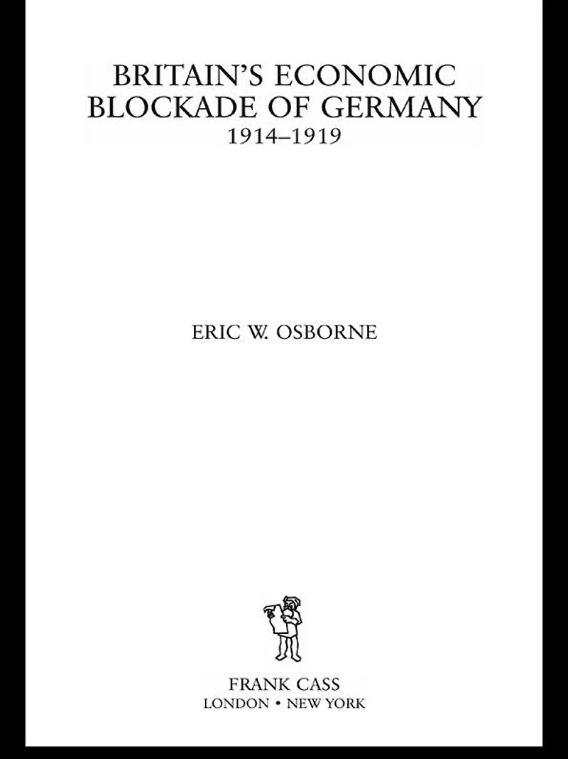 Britain's Economic Blockade of Germany, 1914-1919