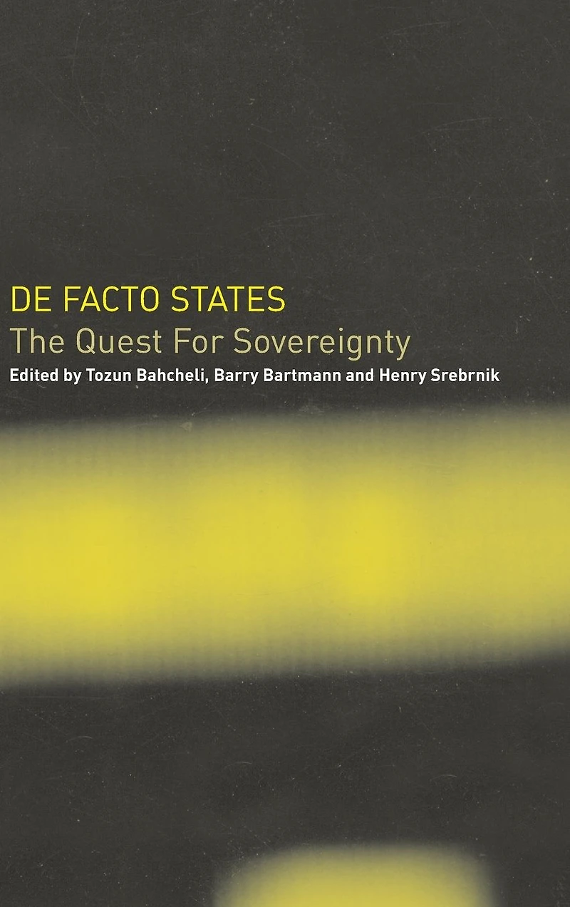 De Facto States: The Quest for Sovereignty