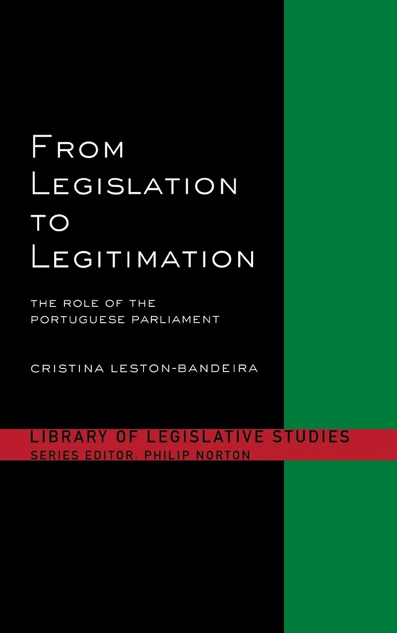 From Legislation to Legitimation: the Role of Portuguese Parliament