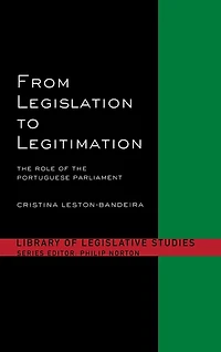 From Legislation to Legitimation: the Role of Portuguese Parliament