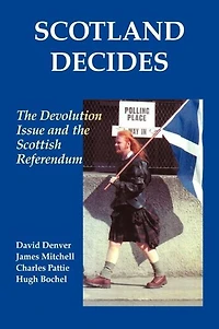 Scotland Decides: the Devolution Issue and 1997 Referendum