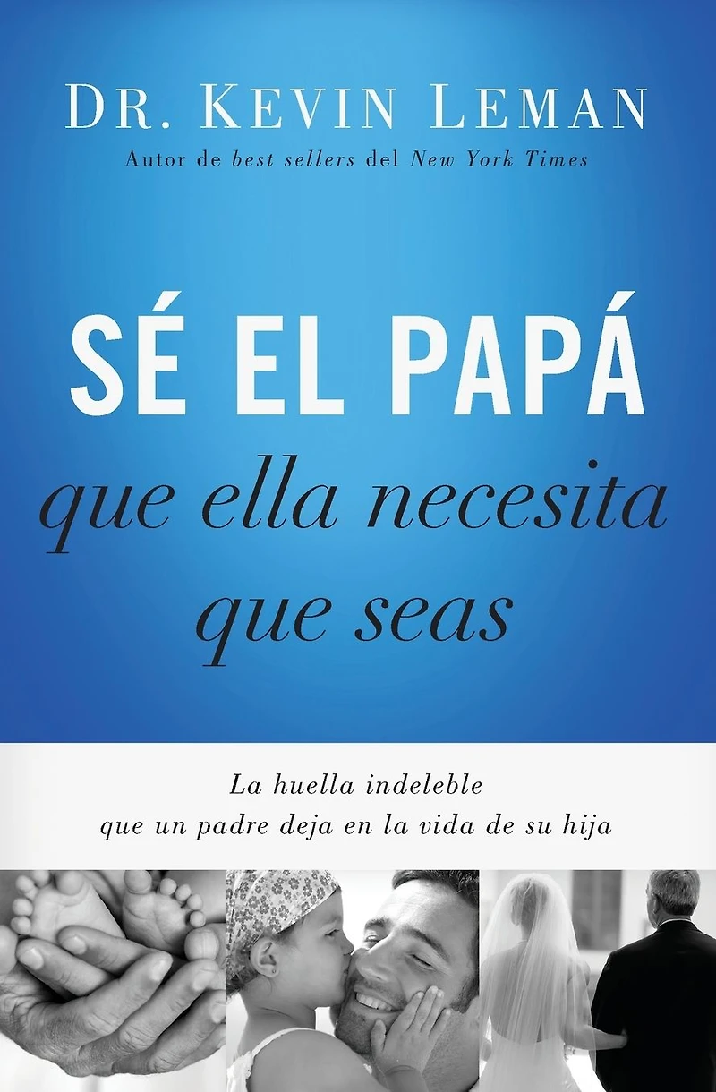 Sé el papá que ella necesita seas: la huella indeleble un padre deja en vida de su hija