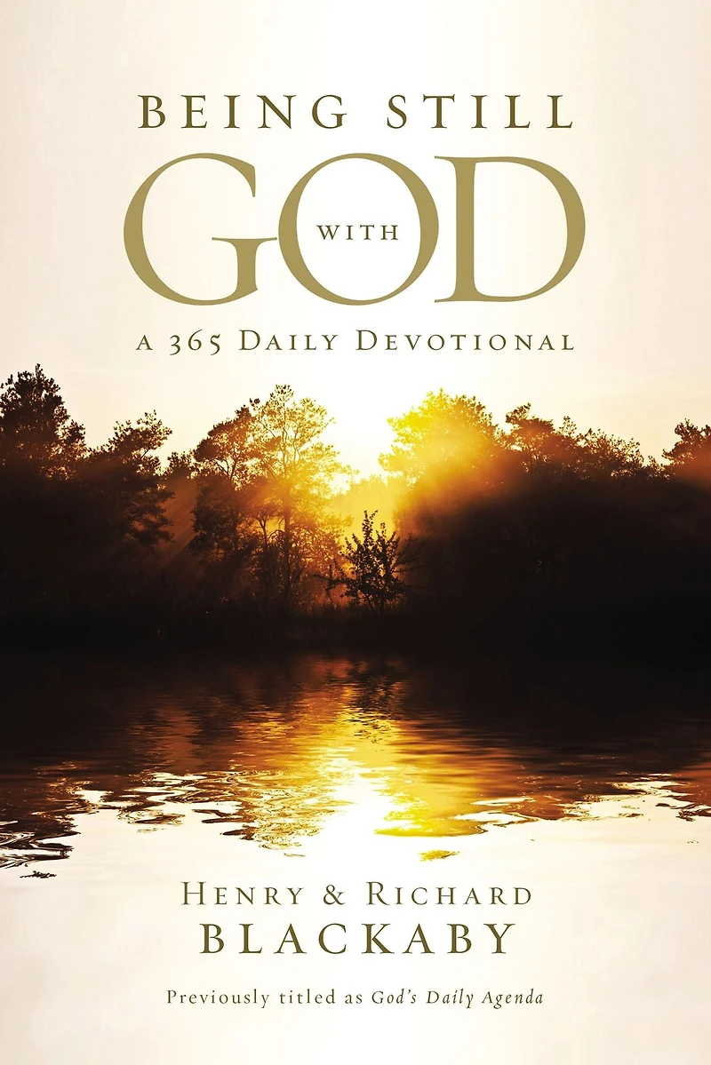 Being Still With God Every Day: Discovering God's Plan for Your Life Every Day (A 365-Day Devotional)