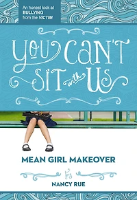 You Can't Sit With Us (Mean Girl Makeover Series #2)