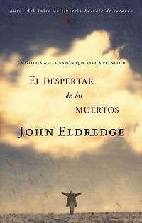El despertar de los muertos: La gloria un corazón que vive a plenitud