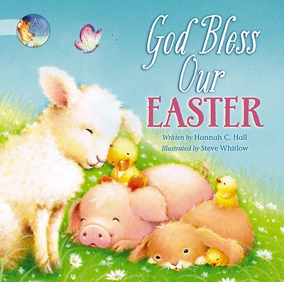 God Bless Our Easter: An Easter and Springtime Book for Kids