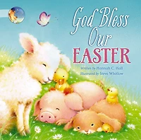 God Bless Our Easter: An Easter and Springtime Book for Kids