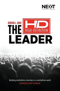 The High Definition Leader: Building Multiethnic Churches a World