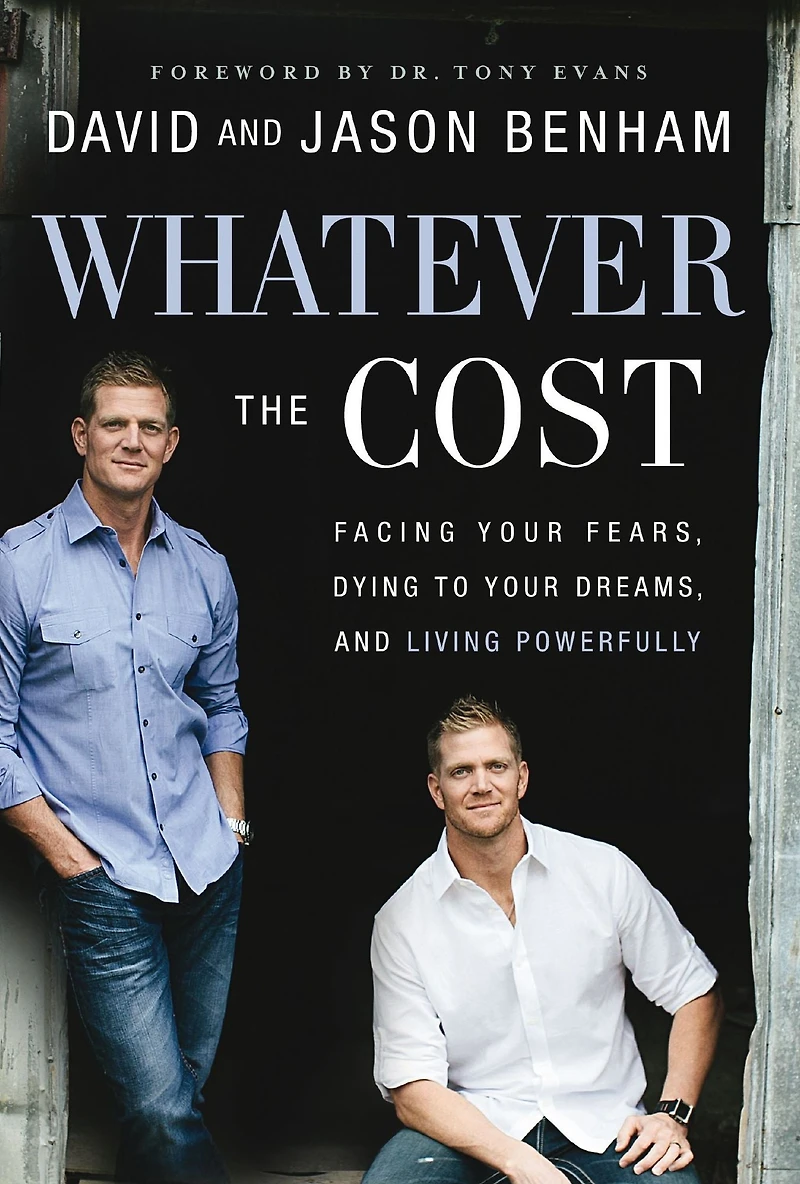 Whatever the Cost: Facing Your Fears, Dying to Dreams, and Living Powerfully