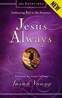 Jesus Always: Embracing Joy His Presence