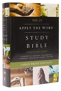 NKJV, Apply the Word Study Bible: Live His Steps