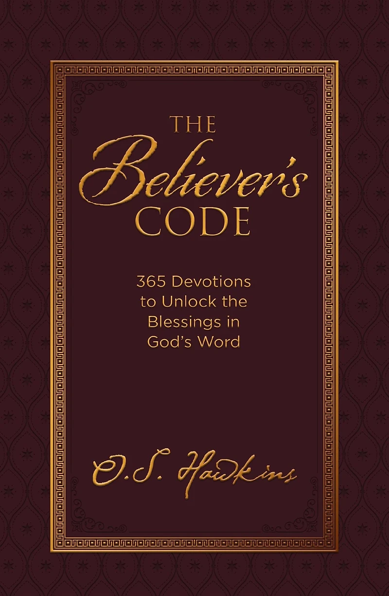 the Believer's Code: 365 Devotions to Unlock Blessings God's Word