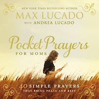 Pocket Prayers for Moms: 40 Simple That Bring Peace and Rest