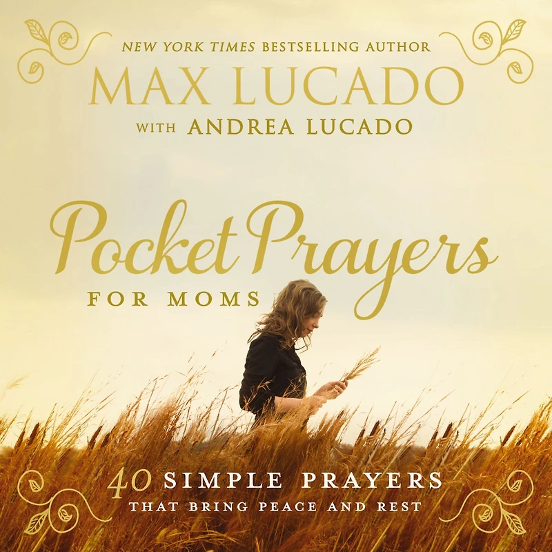 Pocket Prayers for Moms: 40 Simple That Bring Peace and Rest