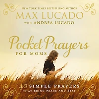 Pocket Prayers for Moms: 40 Simple That Bring Peace and Rest