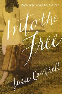 A Julie Cantrell Collection: Into the Free and When Mountains Move