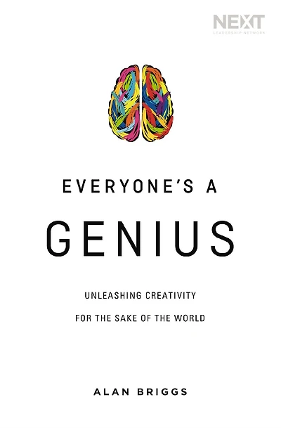 Everyone's a Genius: Unleashing Creativity for the Sake of World