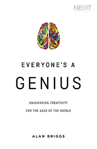 Everyone's a Genius: Unleashing Creativity for the Sake of World