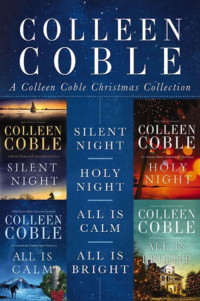 A Colleen Coble Christmas Collection: Silent Night, Holy Night, All Is Calm, All Is Bright
