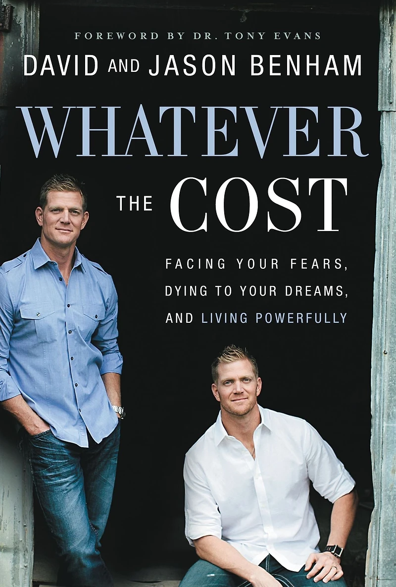 Whatever the Cost: Facing Your Fears, Dying to Dreams, and Living Powerfully