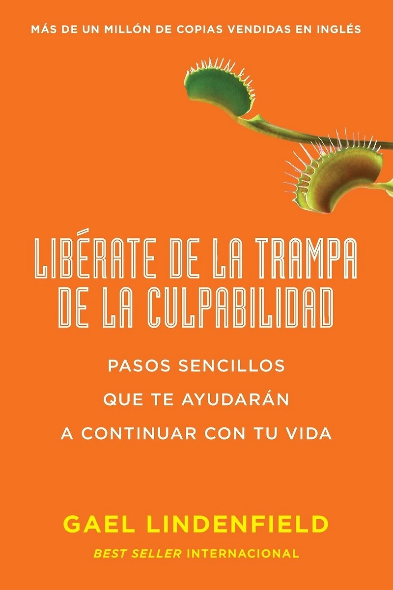 Libérate de la trampa culpabilidad: Pasos sencillos que te ayudarán a contin