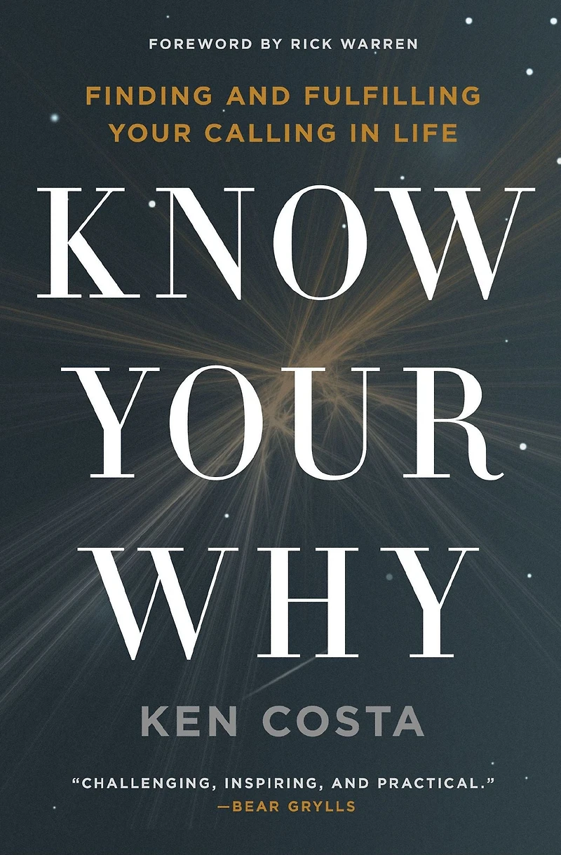 Know Your Why: Finding and Fulfilling Calling Life