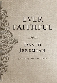 Ever Faithful: A 365-Day Devotional (Daily Devotions to Find Confidence and Hope God's Promises)