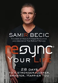 ReSYNC Your Life: 28 Days to a Stronger, Leaner, Smarter, Happier You