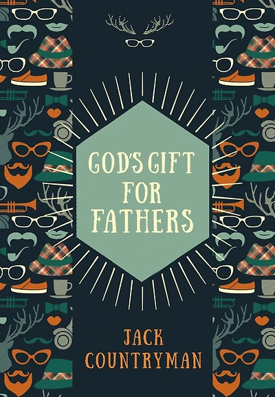 God's Gift for Fathers: God's Promises and Blessings for Dads