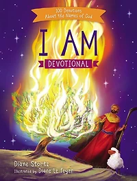I Am Devotional: 100 Devotions About the Names of God
