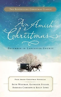 An Amish Christmas: December Lancaster County - Three Christmas Novellas