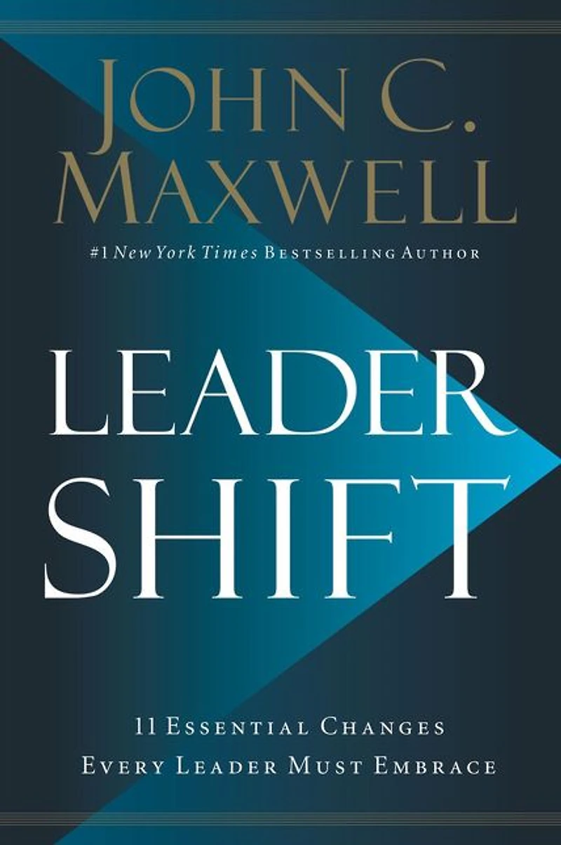 Leadershift: The 11 Essential Changes Every Leader Must Embrace