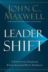 Leadershift: The 11 Essential Changes Every Leader Must Embrace