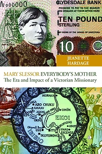 Mary Slessor-Everybody's Mother: The Era and Impact of a Victorian Missionary