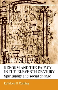Reform and the papacy eleventh century: Spirituality social change