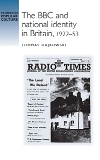 The BBC and national identity Britain, 1922-53