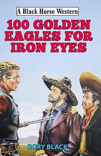 102 Golden Eagles for Iron Eyes