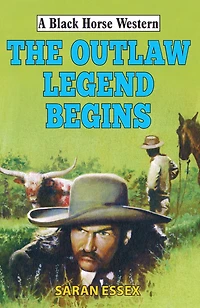 The Outlaw Legend Begins
