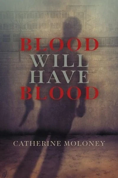 Blood Will Have Blood