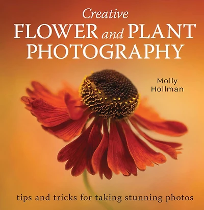 Creative Flower and Plant Photography: tips tricks for taking stunning shots