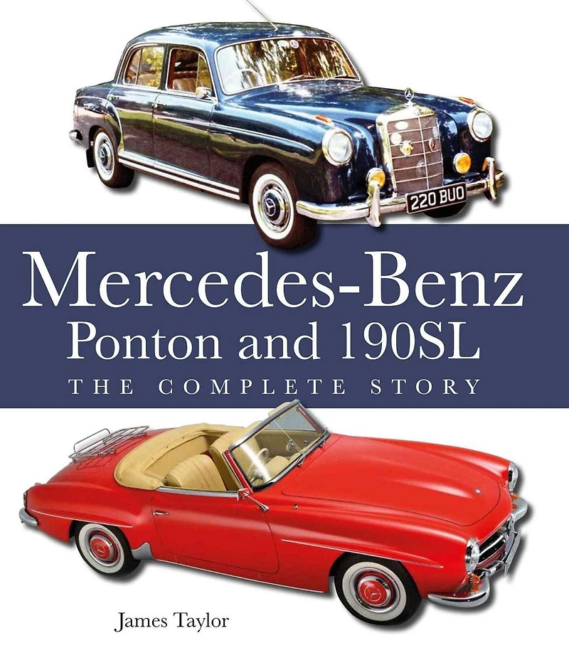 The Mercedes-Benz Ponton and 190SL: Complete Story