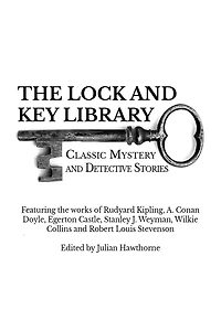 The Lock And Key Library Classic Mystery Detective Stories